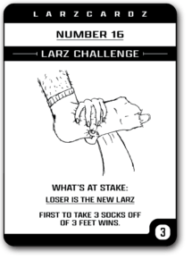 Larz Cardz Number 16 Dare Challenge fun drinking game card. Take off someone's sock. - Lars Cards