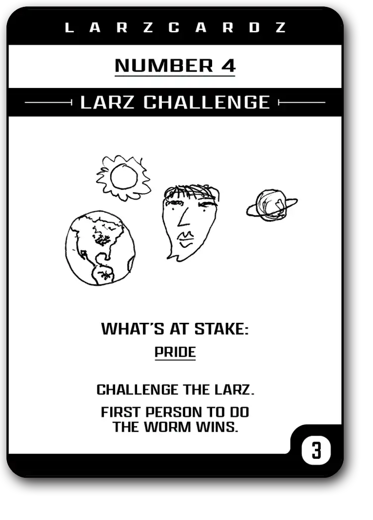 Larz Challenge Number 4 Card - Larz Cardz - Lars Cards - Best Drinking Party Game for Pregame Parties